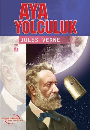  Aya Yolculuk | Jules Verne | Şükran Terzioğlu | Timaş Yayınları | 9799753629613 | 