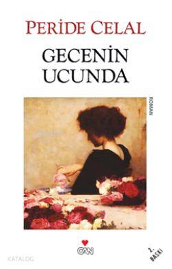  Gecenin Ucunda | Peride Celal | Can Yayınları | 9789750716713 | 