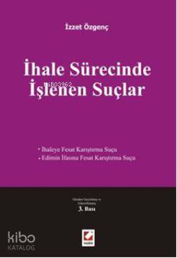  İhale Sürecinde İşlenen Suçlar | İhale Sürecinde İşlenen Suçlar | İzzet Özgenç | Seçkin Yayıncılık | 9789750222450 