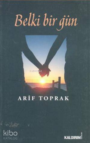  Belki Bir Gün | Arif Toprak | Kaldırım Yayınları | 9786054467150 | 