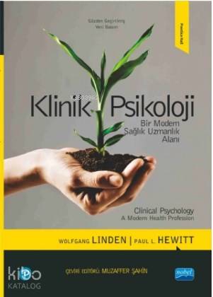  Klinik Psikoloji Bir Modern Sağlık Uzmanlık Alanı | Klinik Psikoloji Bir Modern Sağlık Uzmanlık Alanı | Paul L HewittWolfgang Linden | Muzaffer Şahin | Nobel Yayın Dağıtım | 9786051334882 