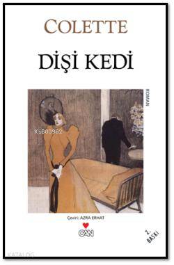  Dişi Kedi | Colette | Azra Erhat | Can Yayınları | 9789755102856 | 