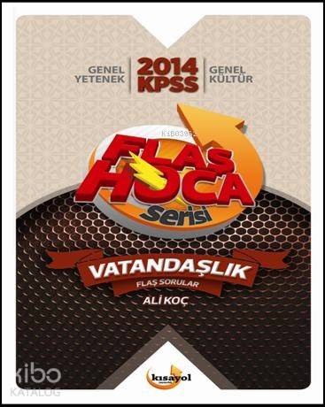 2014 KPSS Flaş Hoca Serisi - Vatandaşlık Soru Bankası