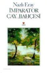  İmparator Çay Bahçesi | Nazlı Eray | Can Yayınları | 9789755107585 | 