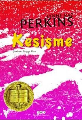  Kesişme | Duygu Akın | Lynne Rae Perkins | Yapı Kredi Yayınları ( YKY ) | 9789750829987 | 