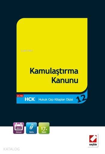  Kamulaştırma Kanunu | Kamulaştırma Kanunu | Remzi Özmen | Seçkin Yayıncılık | 9789750230790 