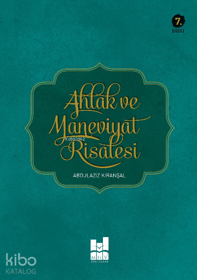  Ahlak ve Maneviyat Risalesi (Cep Boy) | Ahlak ve Maneviyat Risalesi (Cep Boy) | Abdülaziz Kıranşal | Hamit Yuvacı | Abdullah Aydın Demir | MGV Yayınları | 9786055000370 