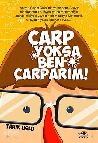  Çarp Yoksa Ben Çarparım | Çarp Yoksa Ben Çarparım | Tarık Uslu | Uğurböceği Yayınları | 9786054965298 