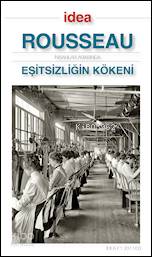  Eşitsizliğin Kökeni | Eşitsizliğin Kökeni | Jean Jacques Rousseau | Aziz Yardımlı | İdea Yayınevi | 9772146122007 