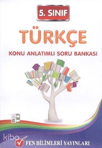 Fen 5. Sınıf Türkçe Konu Anlatımlı Soru Bankası