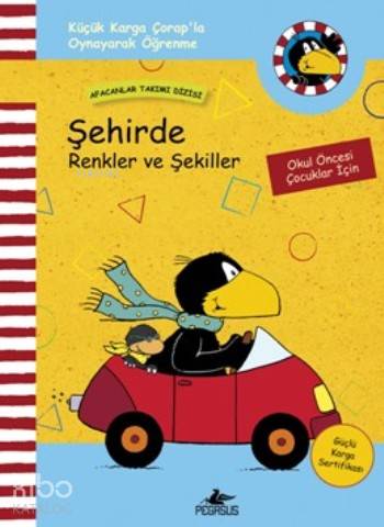  Şehirde Renkler Ve Şekiller Afacanlar Takımı Dizisi | Ezgi Gültekin | Nele Moost | Annet Rudolph | Nele MoostAnnet Rudolph | Selay Yıldız | Pegasus Yayıncılık | 9786053437345 | 