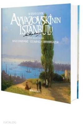  Ayvazovskinin İstanbulu | Ayvazovskinin İstanbulu | Bülent Özükan | Bülent Özükan | M Sinan GenimDoğan Kuban | Boyut Yayın Grubu | 9789752311756 
