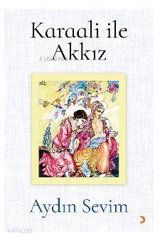  Karaali ile Akkız | Karaali ile Akkız | Aydın Sevim | Cinius Yayınları | 9786052962794 