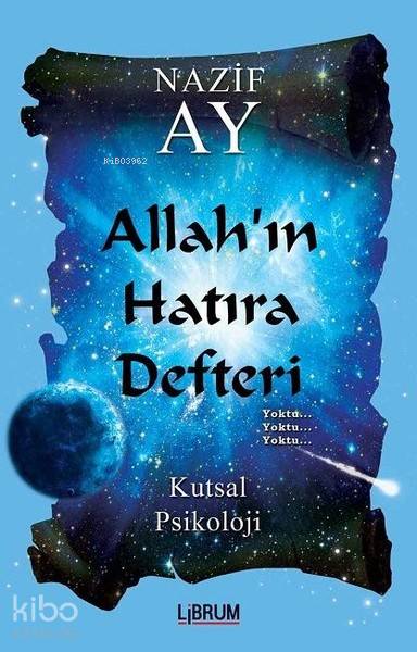  Allahın Hatıra Defteri | Nazif Ay | Librum Kitap | 9786052305003 | 