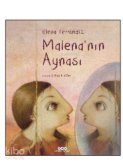  Malenanın Aynası | Saliha Nilüfer | Elena Ferrandiz | Saliha Nilüfer | Yapı Kredi Yayınları ( YKY ) | 9789750841064 | 