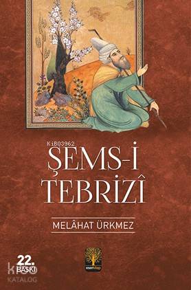  Şemsi Tebrizi | Melâhat Ürkmez | Eser Kitap | 9789944332576 | 