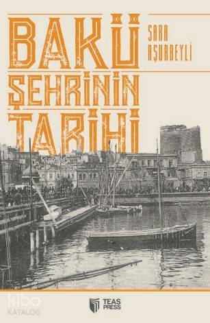 Bakü Şehri'nin Tarihi