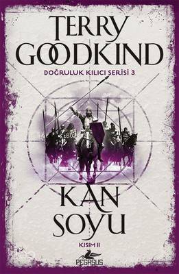  Kan Soyu Kısım 2 Doğruluk Kılıcı Serisi 3 | Terry Goodkind | Pegasus Yayıncılık | 9786052994979 | 