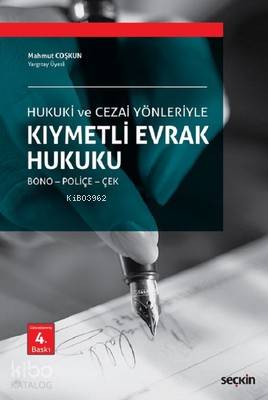  Hukuki ve Ceza Yönleriyle Kıymetli Evrak Hukuku (Ciltli) | Hukuki ve Ceza Yönleriyle Kıymetli Evrak Hukuku (Ciltli) | Mahmut Coşkun | Seçkin Yayıncılık | 9789750248795 