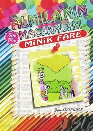 Minik Fare Almilanın Maceraları | Yağmur Öztürk  | Kitap Otağı Yayınevi | 9786058105560 | 