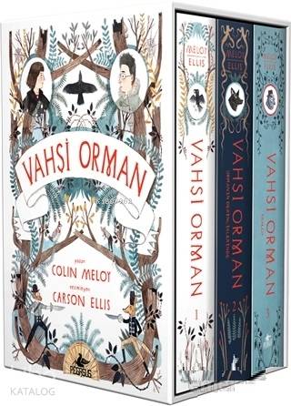  Vahşi Orman Serisi (3 Kitap Takım Kutulu Özel Set) | Dilan Toplu | Colin Meloy | Carson Ellis | Pegasus Yayıncılık | 9786052996775 | 