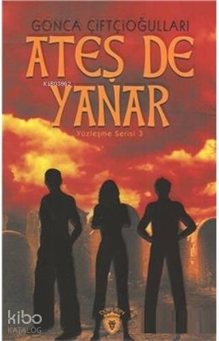  Ateş De Yanar | Ateş De Yanar | Gonca Çiftçioğulları | Dorlion Yayınevi | 9786052111697 