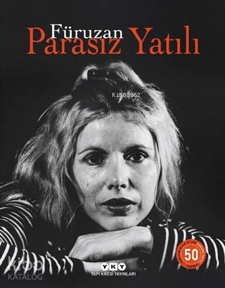  Parasız Yatılı 50 Yaşında (Numaralı Özel Baskı) | Parasız Yatılı 50 Yaşında (Numaralı Özel Baskı) | Füruzan | Yapı Kredi Yayınları ( YKY ) | 9789750849343 
