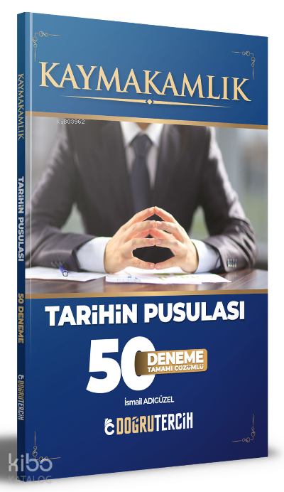 Kaymakamlık Tarihin Pusulası Tamamı Çözümlü 50 Deneme