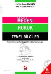  Yeni Medeni Kanuna Göre Medeni Hukuk Temel Bilgiler | Yeni Medeni Kanuna Göre Medeni Hukuk Temel Bilgiler | Aydın Zevkliler | Aydın Zevkliler Ayşe Havutçu | Ayşe Havutçu | Seçkin Yayıncılık | 9789750200984 