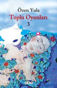  Toplu Oyunları 3 | Toplu Oyunları 3 | Özen Yula | Yapı Kredi Yayınları ( YKY ) | 9789750811753 