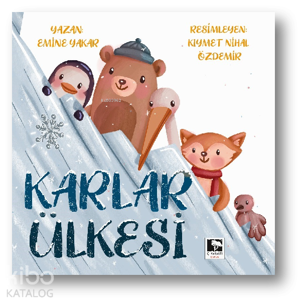  Karlar Ülkesi | Karlar Ülkesi | Emine Yakar | Kıymet Nihal Özdemir | Çınaraltı Yayın Dağıtım | 9786256222441 