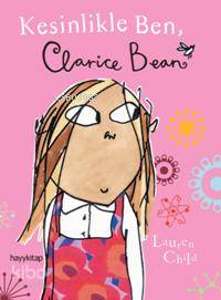  Kesinlikle Ben Clarice Bean | Lauren Child | Gökçe Ateş Aytuğ | Hayy Kitap | 9789759059507 | 