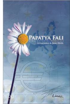  Papatya Falı Bir Avrupa Birliği Masalı | Papatya Falı Bir Avrupa Birliği Masalı | Leyla Saral | Sami Hezil | Leyla SaralSami Hezil | Liman Kitapları | 9789752510081 