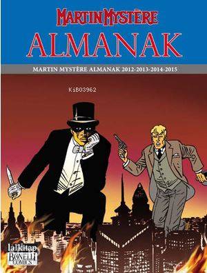  Martin Mystere Almanak 2012 2013 2014 2015 | Alfredo Castelli | Zeynep EceHayriye Yıldız | Lal Kitap | 9786059958677 | 