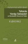  Tefsirde Yanılgı Sebepleri ve Bunlardan Korunma Yolları | Tefsirde Yanılgı Sebepleri ve Bunlardan Korunma Yolları | Muhammed Vehbi Dereli | Fecr Yayınları | 9789756004708 