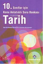 10. Sınıflar İçin Konu Anlatımlı Soru Bankası Tarih