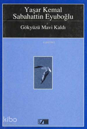  Gökyüzü Mavi Kaldı | Yaşar Kemal | KPK Tülay Ulukılıç | Adam Yayınları | 9789754183764 | 