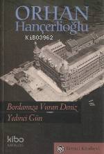  Yedinci Gün bordamıza Vuran Deniz | Orhan Hançerlioğlu | Remzi Kitabevi | 9789751407283 | 