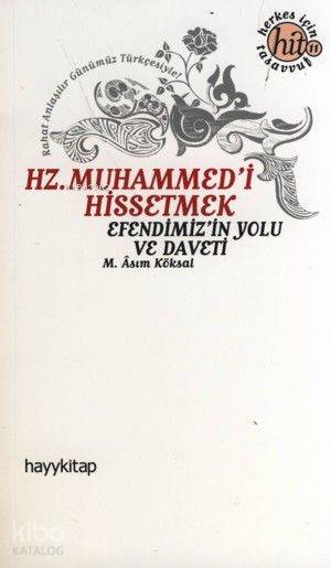  Hz Muhammedi Hissetmek Efendimizin Yolu ve Daveti | Mustafa Asım Köksal | Hayy Kitap | 9786054325191 | 