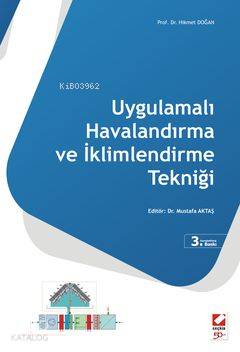  Havalandırma ve İklimlendirme Tekniği | Havalandırma ve İklimlendirme Tekniği | Hikmet Doğan | Seçkin Yayıncılık | 9789750213298 