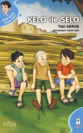  Kelo ile Selo | Taki Akkuş | Sarissa Yayınları | 9789944188173 | 