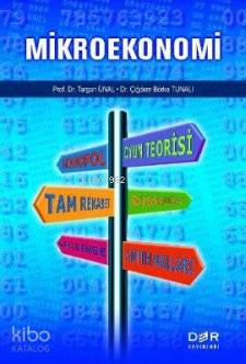  Mikroekonomi | Mikroekonomi | Targan Ünal | Çiğdem Börke Tunalı | Çiğdem Börke TunalıTargan Ünal | Der Yayınları | 9789753533720 
