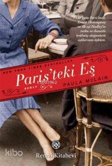  Paristeki Eş | Paristeki Eş | Paula McLain | Leyla İsmier Özcengiz | Remzi Kitabevi | 9789751415035 
