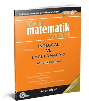  Gür Yayınları Öğreten Matematik Fasikülleri İntegral ve Uygulamaları Gür | Güray Küçük | Gür Yayınları | 9786058845008 | 