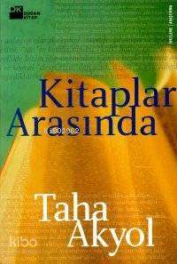  Kitaplar Arasında | Taha Akyol | Doğan Kitap | 9789752930179 | 