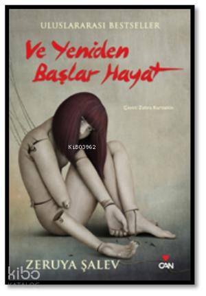  Ve Yeniden Başlar Hayat | Zeruya Şalev | Zehra Kurttekin | Can Yayınları | 9789750718212 | 