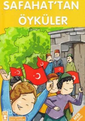 Safahattan Öyküler (2ve 3 Sınıflar İçin) | Mehmed Âkif Ersoy | İbrahim Şamil Köroğlu | Timaş Çocuk | 9786050805048 | 