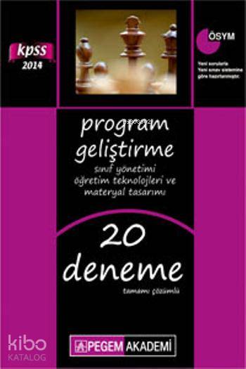 KPSS Program Geliştirme; Sınıf Yönetimi, Öğretim Teknolojileri ve Materyal Tasarımı Tamamı Çözümlü 20 Deneme 2014