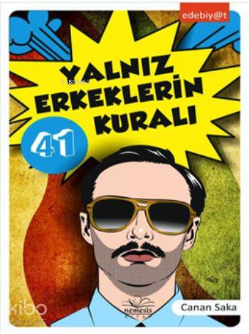  Yalnız Erkeklerin 41 Kuralı | Canan Saka | Nemesis Kitap | 9786055092443 | 