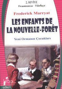 Les Enfants De La Nouvelle - Foret - Yeni Ormanın Çocukları; 2. Seviye Fransızca - Türkçe